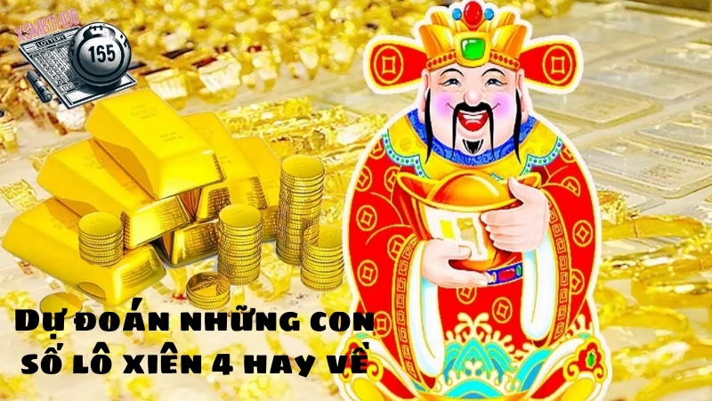 Dự đoán những con số lô xiên 4 hay về